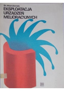 Eksploatacja urządzeń melioracyjnych