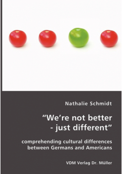 "We're not better - just different"
