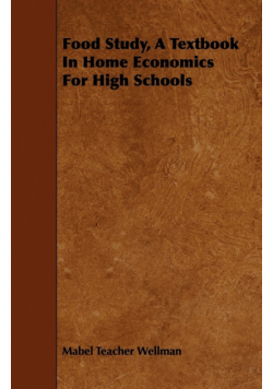 Food Study, A Textbook In Home Economics For High Schools