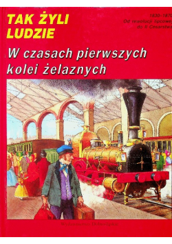W czasach pierwszych kolei żelaznych