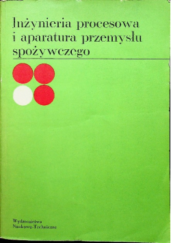 Inżynieria procesowa i aparatura przemysłu spożywczego