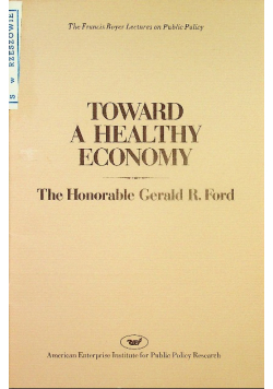 Toward A Healthy Economy