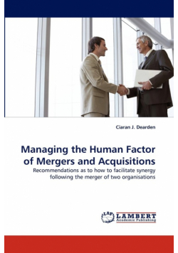 Managing the Human Factor of Mergers and Acquisitions