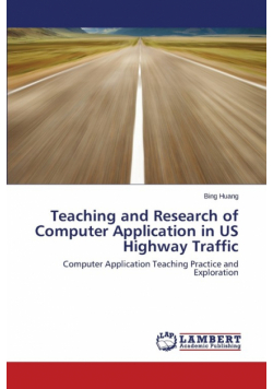 Teaching and Research of Computer Application in Us Highway Traffic