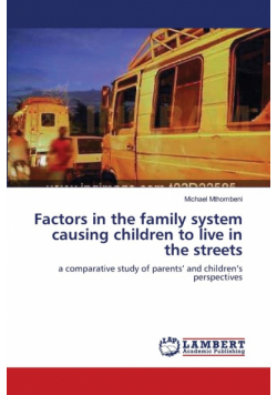 Factors in the family system causing children to live in the streets