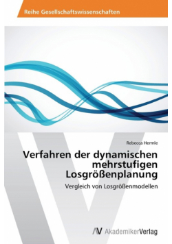 Verfahren der dynamischen mehrstufigen Losgrößenplanung