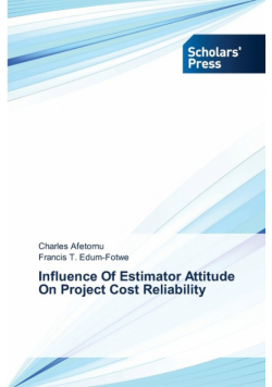 Influence Of Estimator Attitude On Project Cost Reliability