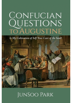 Confucian Questions to Augustine