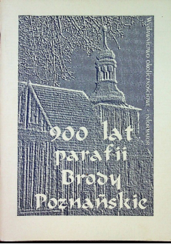 900 lat parafii brody poznańskie