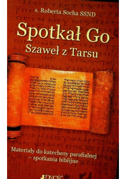 Spotkał Go Szaweł z Tarsu