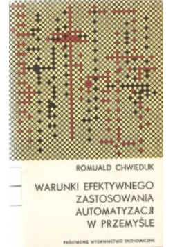 Warunki efektywnego zastosowania automatyzacji w przemyśle