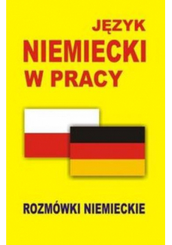 Język niemiecki w pracy Rozmówki niemieckie