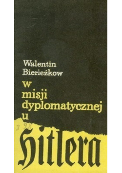 W misji dyplomatycznej u Hitlera