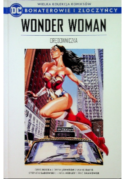 Bohaterowie i złoczyńcy tom 4 Wonder Woman Orędowniczka