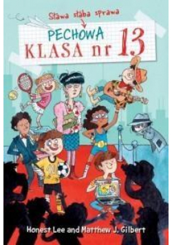 Pechowa klasa nr 13. T.3 Sława słaba sprawa