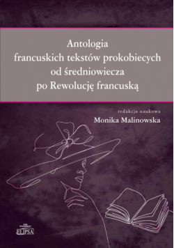 Antologia francuskich tekstów prokobiecych od średniowiecza po Rewolucję francuską