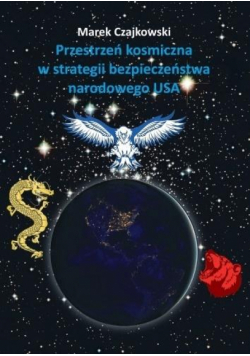 Przestrzeń kosmiczna w strategii bezpieczeństwa...