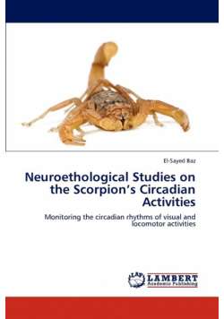 Neuroethological Studies on the Scorpion's Circadian Activities