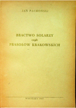 Bractwo solarzy czyli Prasołów Krakowskich