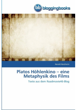 Platos Höhlenkino - eine Metaphysik des Films