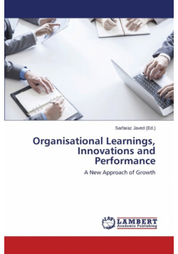 Organisational Learnings, Innovations and Performance