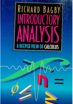 Introductory Analysis A Deeper View of Calculus