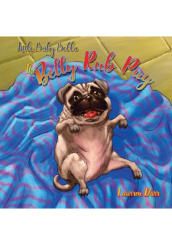 Little Baby Bella The Belly Rub Pug