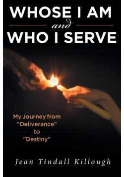 Whose I Am and Who I Serve