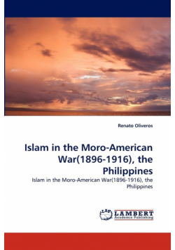 Islam in the Moro-American War(1896-1916), the Philippines