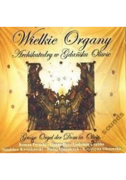 Wielkie Organy Katedry w Gdańsku Oliwie CD