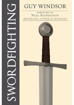Swordfighting, for Writers, Game Designers, and Martial Artists