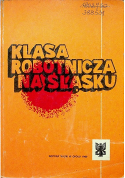 Klasa robotnicza na Śląsku Tom V