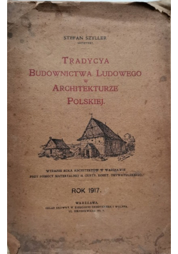 Tradycya budownictwa ludowego w architekturze Polskiej 1917 r.