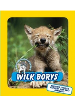 Wilk Borys. Świat dzikich maluchów
