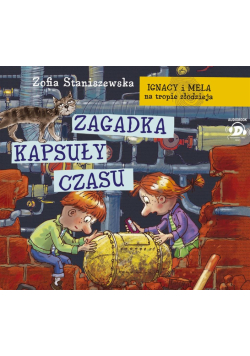 Ignacy i Mela na tropie...Zagadka kapsuły czasu CD