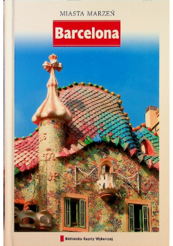 Miasta marzeń Barcelona