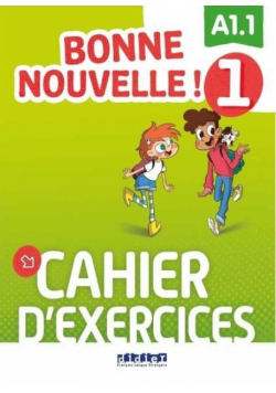 Bonne Nouvelle! 1 ćwiczenia + CD A1.1
