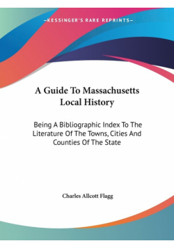 A Guide To Massachusetts Local History