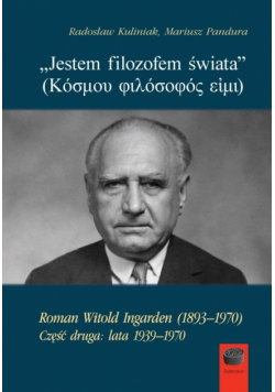 Jestem filozofem świata cz.2 1939-1970
