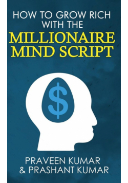 How to Grow Rich with The Millionaire Mind Script