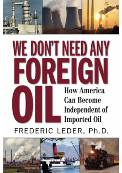 We Don't Need Any Foreign Oil