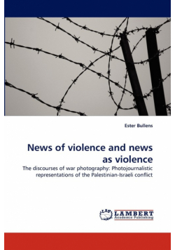 News of Violence and News as Violence
