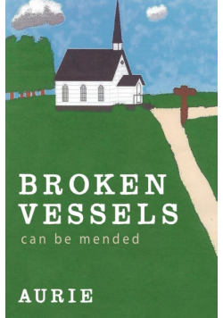 Broken Vessels Can Be Mended