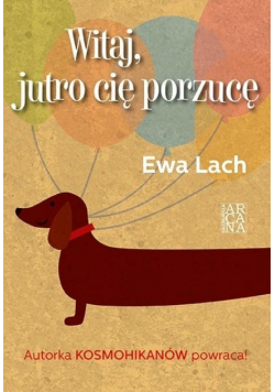 Witaj, jutro cię porzucę