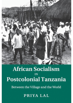 African Socialism in Postcolonial Tanzania