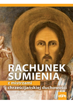 Rachunek sumienia z mistrzami chrześcijańskiej...
