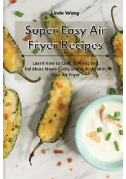 Super Easy Air Fryer Recipes