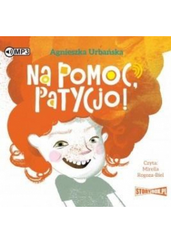 Na pomoc, Patycjo! Audiobook