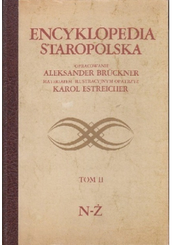 Encyklopedia Staropolska Tom II reprint z ok 1939 r