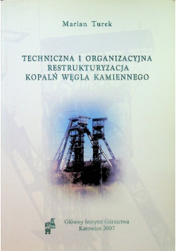 Techniczna i organizacyjna restrukturyzacja kopalń